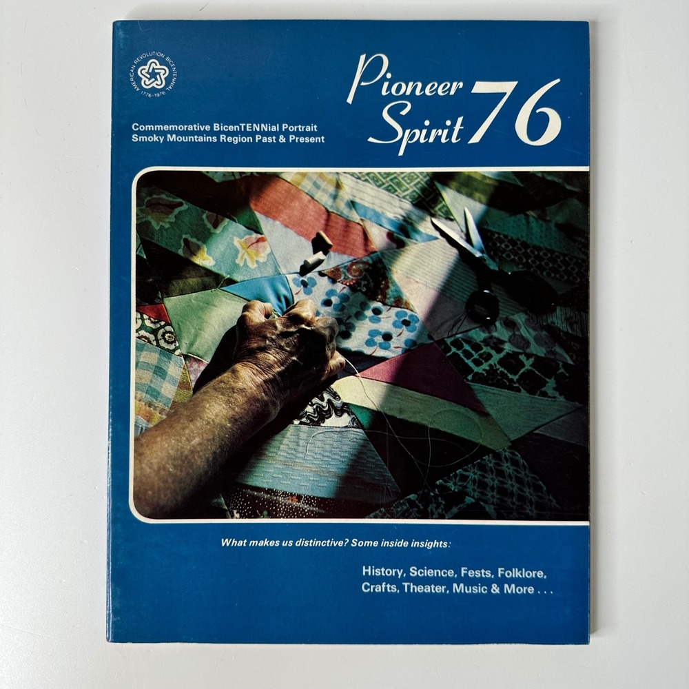 Pioneer Spirit 76 Book BicenTENNial Portrait Smoky Mountains Region Berthelot
